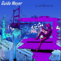 Guido Meyer - Lost Moments