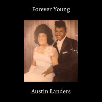Austin Landers - Forever Young