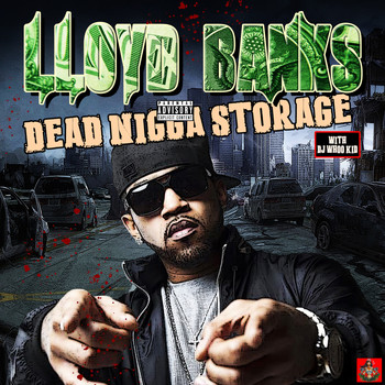 Lloyd Banks - Dead Nig*a Storage (Explicit)