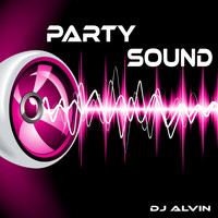 DJ Alvin - Party Sound