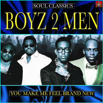 Boyz II Men - You Make Me Feel Brand New