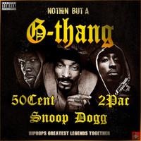 2Pac, 50 Cent and Snoop Dogg - Nothin' But A G-Thang (Explicit)