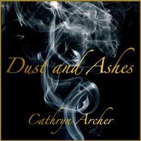 Cathryn Archer - Dust and Ashes