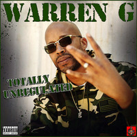 Warren G - Totally Unregulated (Explicit)