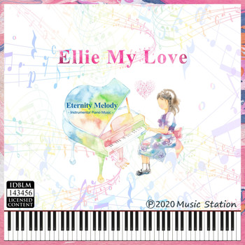 Eternity Melody - Ellie My Love