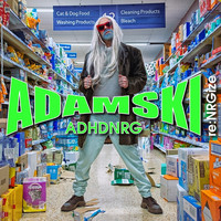 Adamski - ADHDNRG