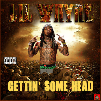 Lil Wayne - Gettin' Some Head (Explicit)