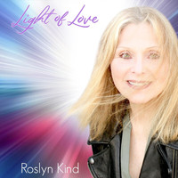 Roslyn Kind - Light of Love