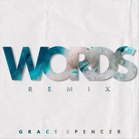 Grace Spencer - Words (Remix)