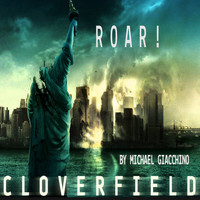 Michael Giacchino - Roar! Cloverfield Overture