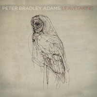 Peter Bradley Adams - Leavetaking