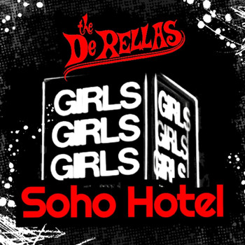 The Derellas - Soho Hotel