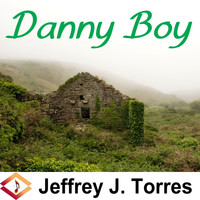 Jeffrey J. Torres - Danny Boy