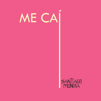 Santiago Múnera - Me Caí (Explicit)