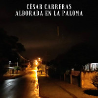 César Carreras - Alborada en la Paloma