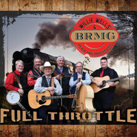 Willie Wells and the Blue Ridge Mountain Grass - Full Throttle