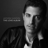 Anthony Nunziata - The Love Album (Explicit)