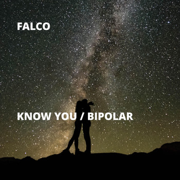 Falco - Know You / Bipolar