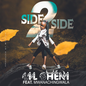 Lil Sheni - Side 2 Side (feat. Mwanachingwala)