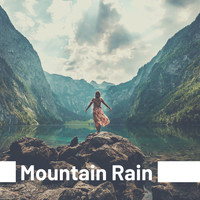 Wellness Guru - Mountain Rain: Relaxing Rain Sounds with New Age Meditation Music