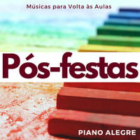 João Pedro Escolar - Pós-festas: Músicas para Volta às Aulas, Piano Alegre