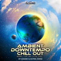 GoaDoc, Astral Sense - Ambient Downtempo Chill Out: 2020 Top 20 Hits, Vol. 1
