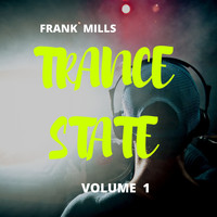 Frank Mills - Trance State, Vol. 1