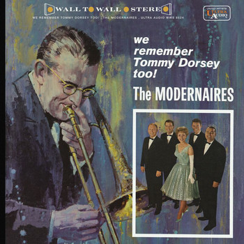 The Modernaires - We Remember Tommy Dorsey Too!