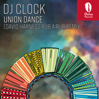 DJ Clock - Union Dance (David Harness Rub A Rub Remix)