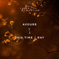 Avoure - This Time / Ray