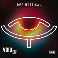 Optimystical - Void Of (Explicit)