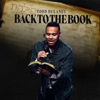Todd Dulaney - Back To The Book