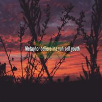 Metaphor - Believe Inna Yuh Self Youth