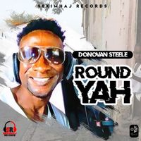 Donovan Steele - Round Yah
