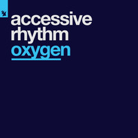 Accessive Rhythm - Oxygen