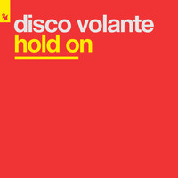Disco Volante - Hold On