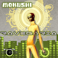 Mokushi - RAVEGARIA