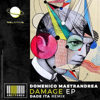 Domenico Mastandrea - Damage Ep