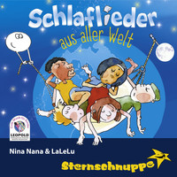 Sternschnuppe - Schlaflieder aus aller Welt: Nina Nana & Lalelu