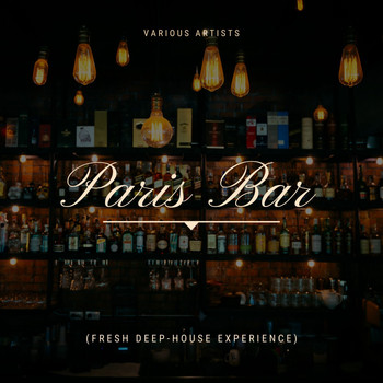Various Artists - Paris Bar (Fresh Deep-House Experience)