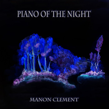 Manon Clément - Piano of the Night