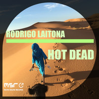 RODRIGO LAITONA - Hot Dead
