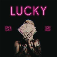 Blvk Jvck - LUCKY (feat. Tay Money) (Explicit)
