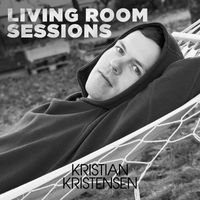 Kristian Kristensen - Living room sessions