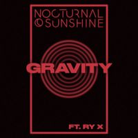 Nocturnal Sunshine - Gravity (feat. RY X) (Explicit)