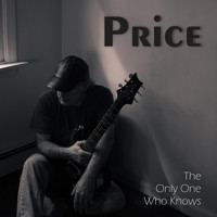 Price - The Only One Who Knows