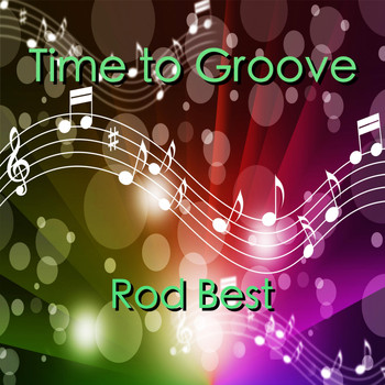 Rod Best - Time to Groove