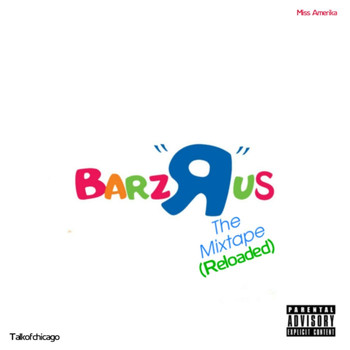 Barzrus, Talkofchicago & Miss Amerika - The Mixtape (Reloaded) (Explicit)
