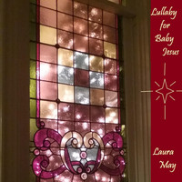 Laura May - Lullaby for Baby Jesus