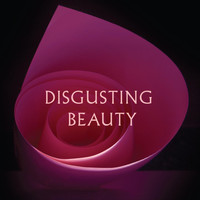 Disgusting Beauty - Vol. 2